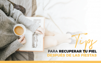RECUPERA TU PIEL DESPUÉS DE LAS FIESTAS